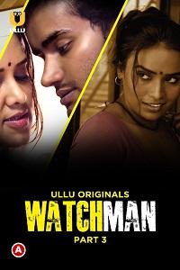 Download WebseriesSex [18+] Watchman (2023) S01 Part 3 Hindi Ullu Originals Complete WEB Series