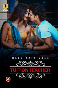 Download Charmsukh Tuition Teacher [18+] (2021) S01 Hindi Ullu Originals WEB Series 480p | 720p | 1080p WEB-DL