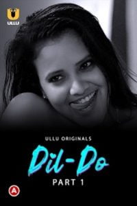 Download WebseriesSex [18+] Dil Do (2022) S01 Part 1 Hindi Ullu Originals Complete WEB Series