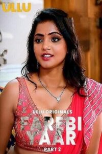 Download WebseriesSex [18+] Farebi Yaar (2023) S01 Part 2 Hindi Ullu Originals Complete WEB Series