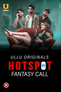 Download [18+] Hotspot: Fantasy Call (2021) S01 Hindi Ullu Originals WEB Series