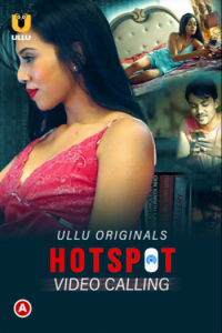 Download [18+] Hotspot: Video Calling (2021) S01 Hindi Ullu Originals WEB Series