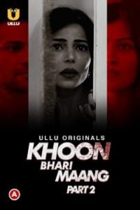 Download [18+] Khoon Bhari Maang (2022) S01 Part 2 Hindi Ullu Originals Complete WEB Series