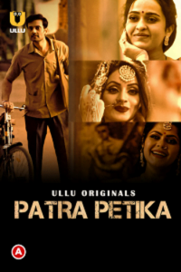 Download [18+] Patra Petika Part 1 (2022) S01 Hindi ULLU Originals Complete WEB Series