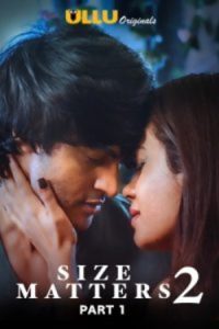 Download [18+] Size Matters (2020) S02 Part 1 Hindi Ullu Originals WEB Series