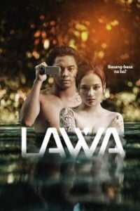 Download [18+] Lawa (2023) UNRATED Tagalog Full Movie 480p | 720p WEB-DL