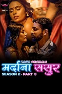 Download Mardana Sasur S02 Part 3 [18+] (2023) Hindi Voovi Complete WEB Series 480p | 720p | 1080p WEB-DL