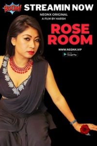 Download [18+] Rose Room (2023) UNRATED Hindi NeonX Originals Short Film 480p | 720p WEB-DL