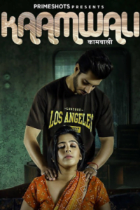 Download WebseriesSex [18+] Kaamwali (2023) S01 Hindi PrimeShots WEB Series