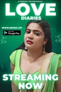 Download [18+] Love Diaries (2023) UNRATED Hindi NeonX Originals Short Film 480p | 720p WEB-DL