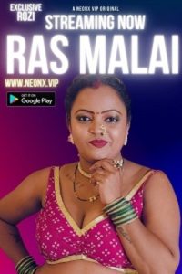 Download [18+] Ras Malai (2023) UNRATED Hindi NeonX Originals Short Film 480p | 720p WEB-DL