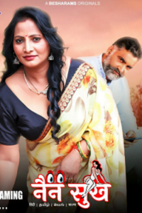 Download [18+] Nain Sukh (2023) S01 [Episode 1 To 4] Hindi Besharams WEB Series 720p | 1080p WEB-DL