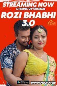 Download [18+] Rozi Bhabhi 3.0 (2023) UNRATED Hindi NeonX Originals Short Film 480p | 720p WEB-DL