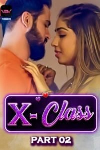 Download X Class [18+] (2023) S01 Part 2 Hindi Voovi Complete WEB Series 480p | 720p | 1080p WEB-DL