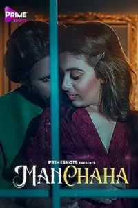 Download Manchaha S01 [18+] (2023) Hindi PrimeShots WEB Series 720p WEB-DL