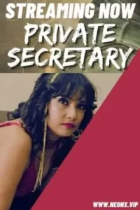 Download Private Secretary [18+] (2023) UNRATED Hindi NeonX Originals Short Film 480p | 720p WEB-DL