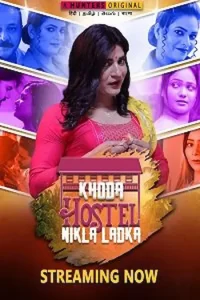 Download Khoda Hostel Nikla Ladka [18+] (2023) S01 [Episode 9 To 11] Hindi Hunters WEB Series 720p | 1080p WEB-DL