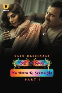 Download WebseriesSex [18+] Desi Kisse: Na Umra Ki Seema Ho (2023) S01 Part 1 Hindi ULLU Originals Complete WEB Series