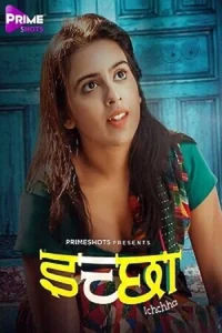 Download WebseriesSex [18+] Ichchha (2023) S01 {Episode 2 Added} Hindi PrimeShots WEB Series