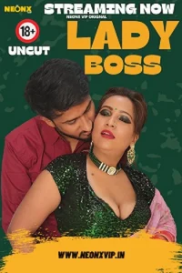 Download [18+] Lady Boss (2024) UNRATED Hindi NeonX Originals Short Film