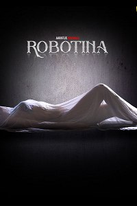 Download WebseriesSex [18+] Robotina (2024) S01 [Episode 1 To 2] Hindi AahaFlix WEB Series