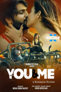 Download Webseriessex [18+] You And Me (2024) UNRATED Hindi Namasteyflix Short Film