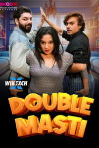 Download Webseriessex[18+] Double Masti (2024) UNRATED Hindi MoodX Short Film