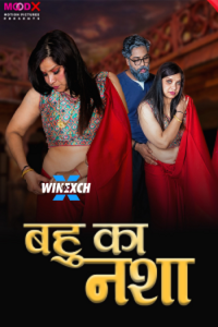 Download Webseriessex [18+] Bahu Ka Nasha (2024) UNRATED Hindi MoodX Short Film