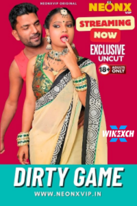 Download Webseriessex [18+] Dirty Game (2024) UNRATED Hindi NeonX Originals Short Film