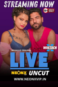 Download Webseriessex [18+] Live (2024) UNRATED Hindi NeonX Originals Short Film