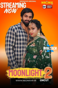 Download Webseriessex [18+] Moonlight 2 (2024) UNRATED Hindi NeonX Short Film