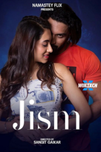 Download Webseriessex [18+] Jism (2024) UNRATED Hindi Namasteyflix Short Film