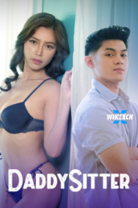 Download Webseriessex [18+] Daddysitter (2024) UNRATED Tagalog Full Movie