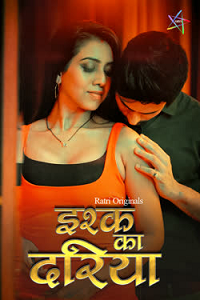 Download [18+] Ishq Ka Dariya (2025) S01 [Episode 1 To 3] Hindi Ratri WEB Series 720p | 1080p WEB-DL