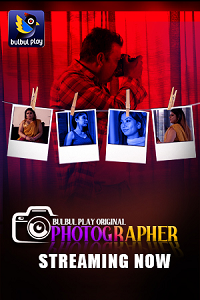 Download [18+] Photographer (2025) S01 [Episode 1 To 2] Hindi BulbulPlay WEB Series 720p | 1080p WEB-DL