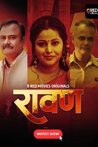 Download [18+] Ravan (2025) S01 [Episode 1 To 2] Hindi 9RedMovies WEB Series 720p | 1080p WEB-DL